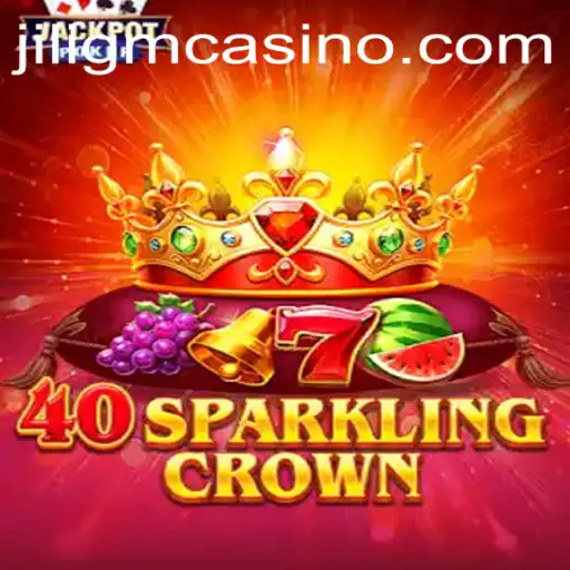 Discover the Thrilling World of 40SparklingCrown: A Captivating Game Adventure
