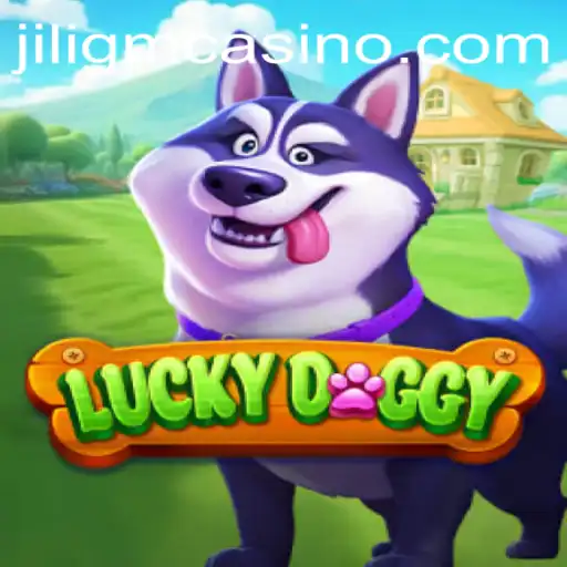 LuckyDoggy: Discover the Thrills of Jiligm's Latest Gaming Sensation